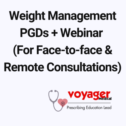 Weight Management PGDs + Webinar (Face-to-face & Remote Consultations)