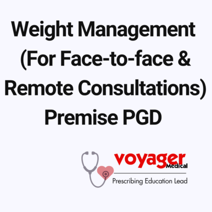 Weight Management  (For Face-to-face & Remote Consultations) Premise PGD